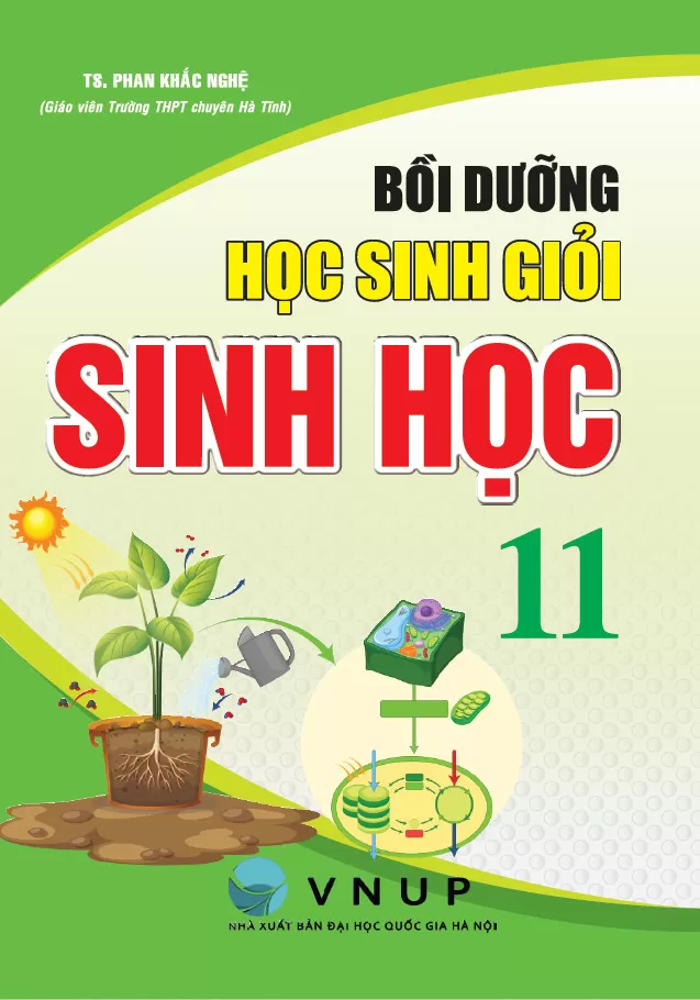 BỒI DƯỠNG HỌC SINH GIỎI SINH HỌC LỚP 11 (Dành cho học sinh chuyên, học sinh giỏi)